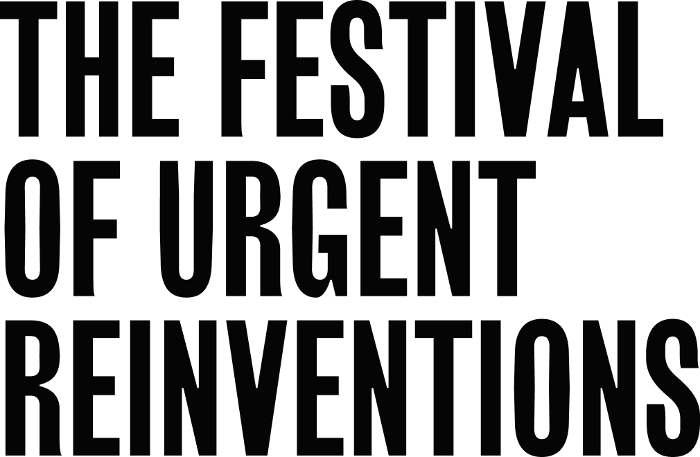 Festival of Urgent Reinvention